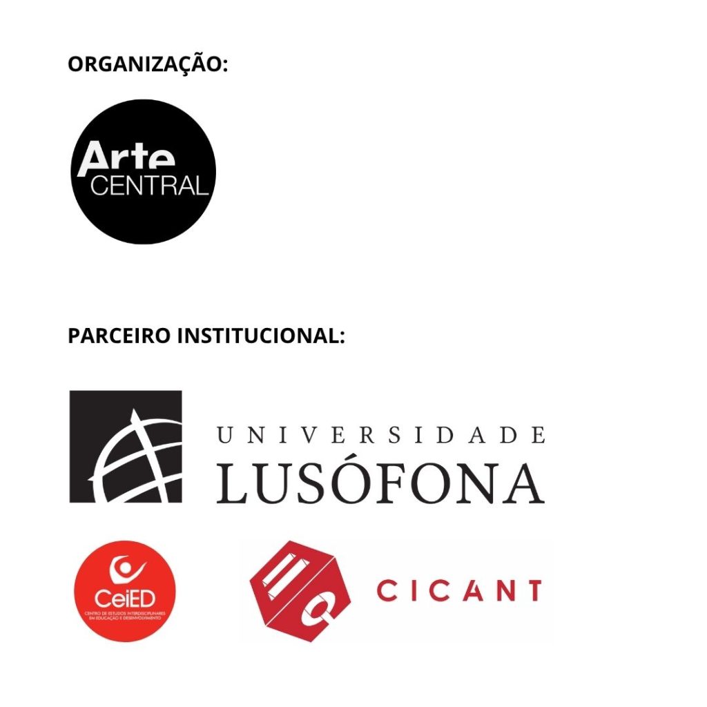 Logotipos: Organização: Arte Central; Parceiros Institucionais: Universidade Lusófona; CeiED; CICANT.
